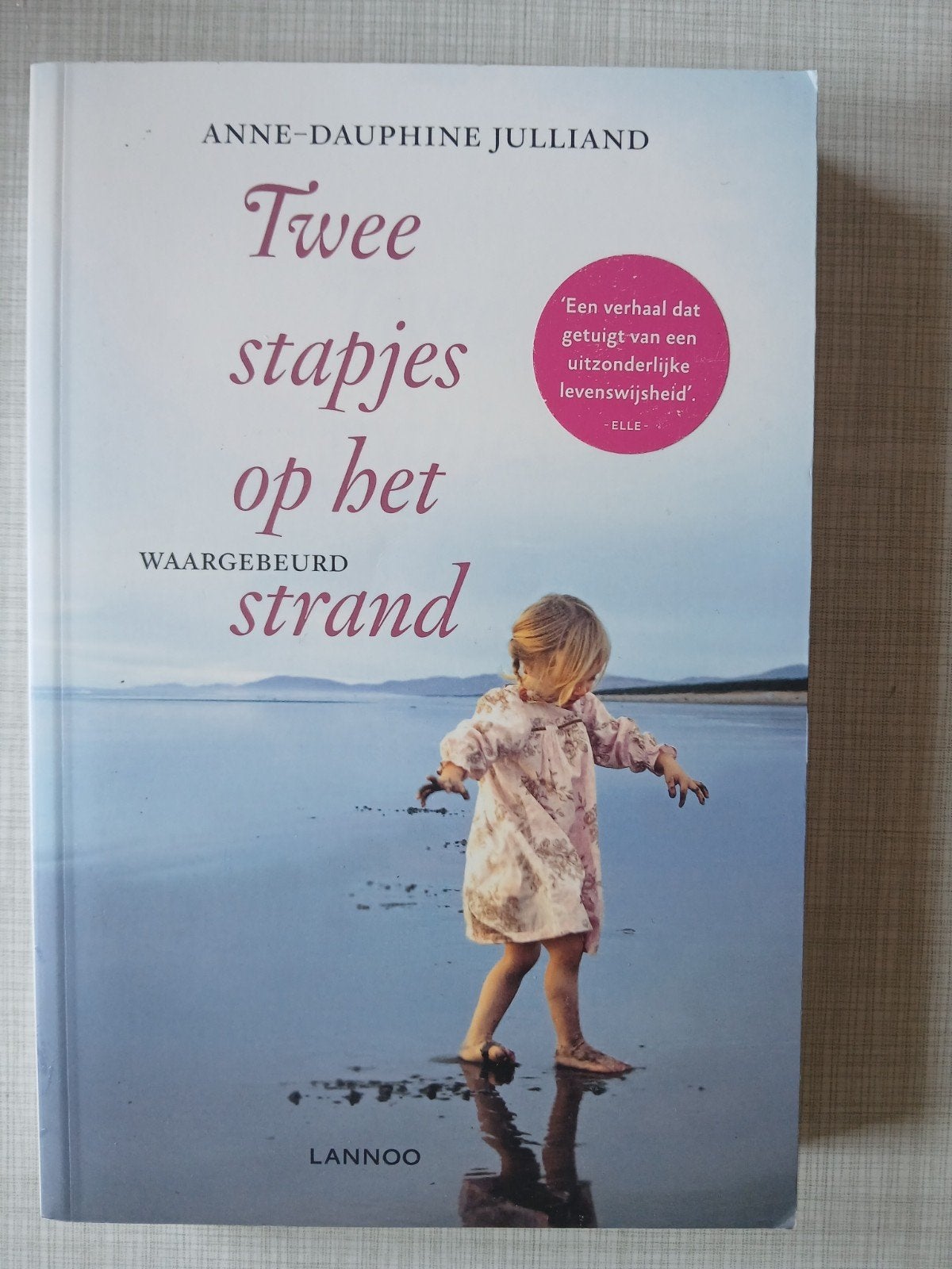 Anne-Dauphine Julliand - Twee stapjes op het strand, Boeken, Ophalen of Verzenden, Zo goed als nieuw, Anne-Dauphine Julliand