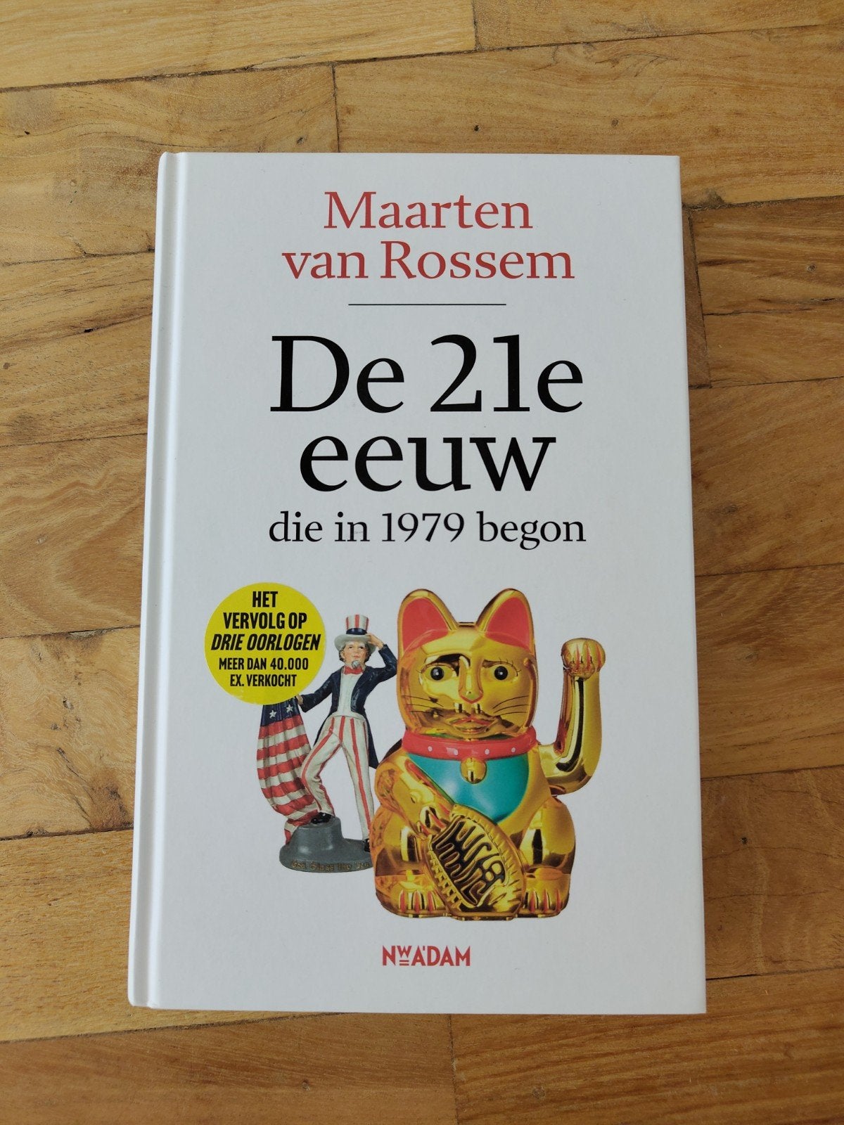 Maarten van Rossem - De 21e eeuw die in 1979 begon, Ophalen of Verzenden, Zo goed als nieuw, Maarten van Rossem, Nederland