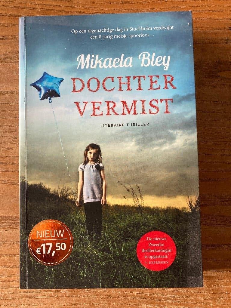 Mikaela Bley - Dochter vermist, Ophalen of Verzenden, Gelezen, Mikaela Bley