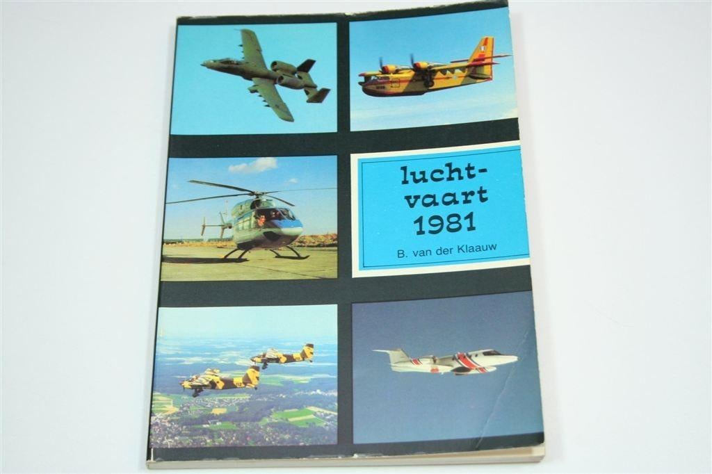 Luchtvaart 1981 — Jaaroverzicht door B. van der Klaauw, Gebruikt, Schaalmodel, -, -