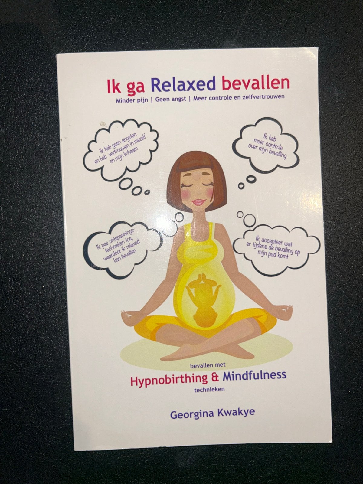 Ik ga Relaxed bevallen - Hypnobirthing & Mindfulness, Ophalen of Verzenden, Zo goed als nieuw, Zwangerschap en Bevalling