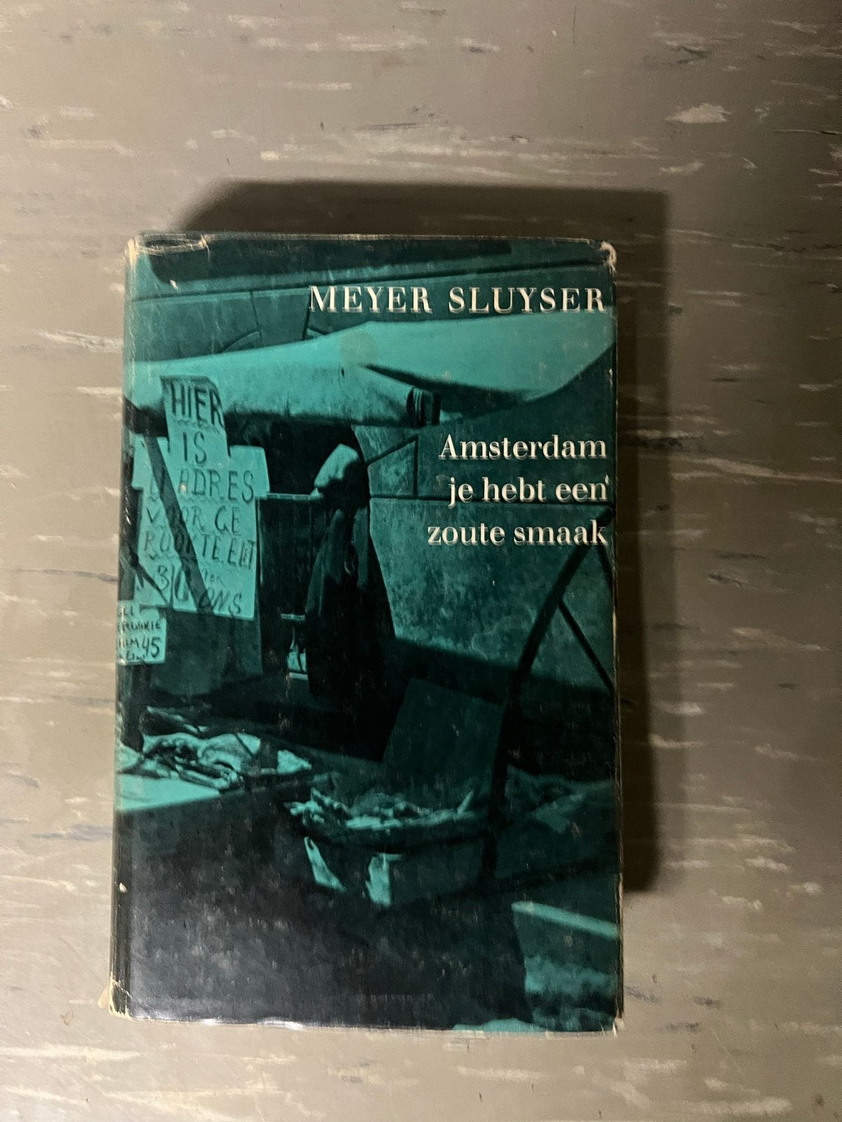 Amsterdam, je hebt een zoute smaak - Meyer Sluyser, Ophalen of Verzenden, Gelezen