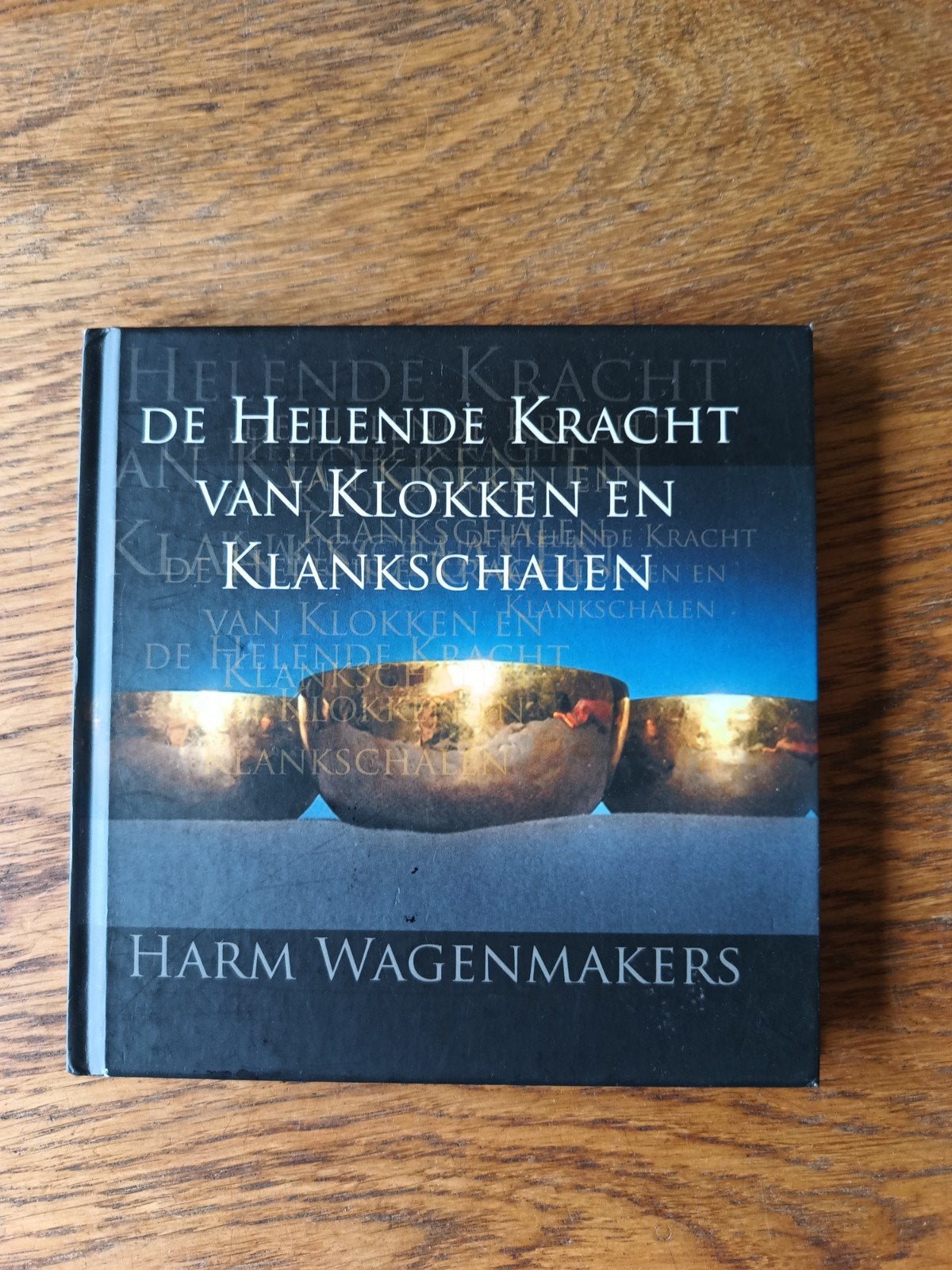 De Helende Kracht van Klokken en Klankschalen + CD, Achtergrond en Informatie, Spiritualiteit algemeen, Harm Wagenmakers, Ophalen of Verzenden