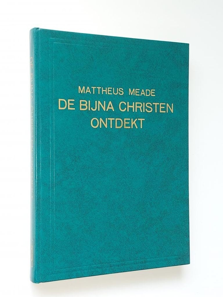 Mattheüs Meade: De Bijna Christen ontdekt., Boeken, Ophalen of Verzenden, Gelezen, Mattheüs Meade, Christendom | Protestants