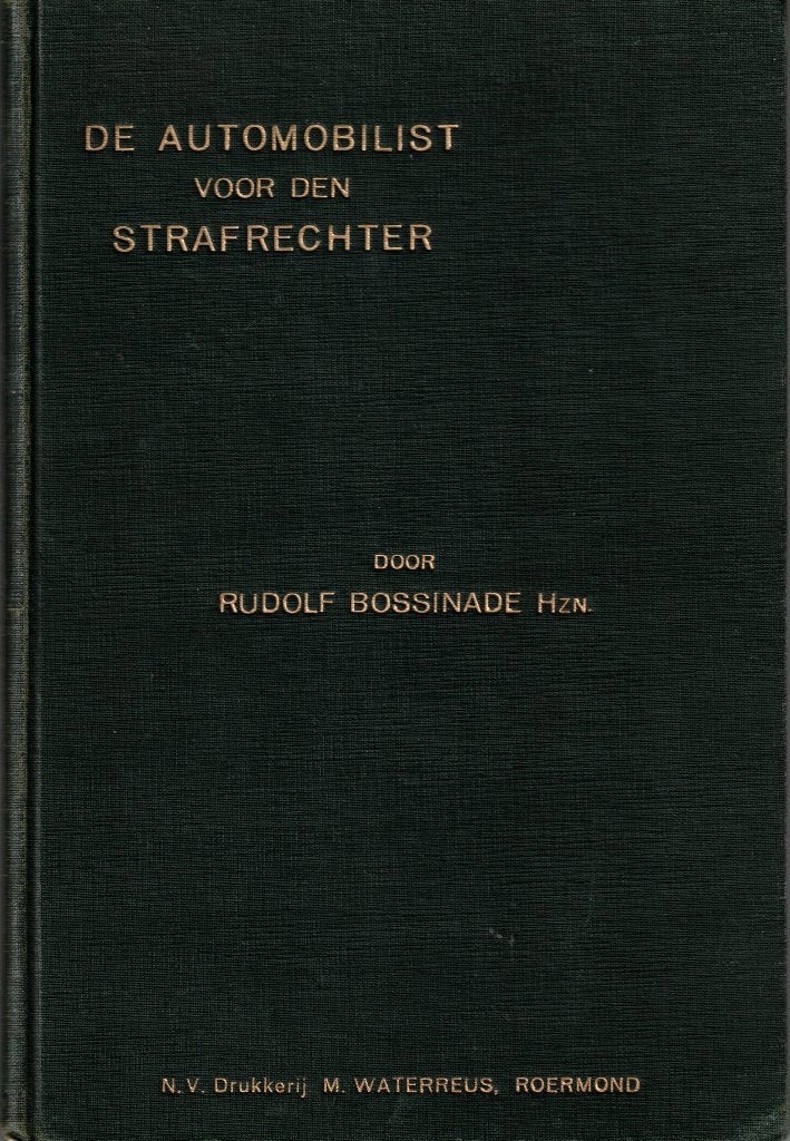 De automobilist voor den strafrechter (1932), Gelezen, Overige wetenschappen, R. Bossinade, Ophalen of Verzenden