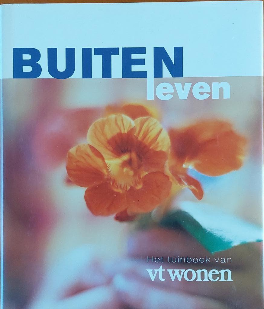 Tuinboek "Buitenleven" Uitgave: VT-wonen., Boeken, Ophalen of Verzenden, Zo goed als nieuw, Tuinontwerpen