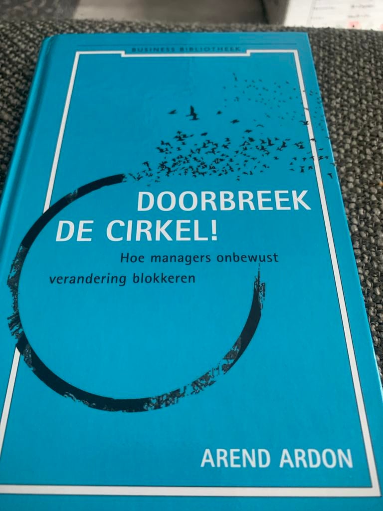 Doorbreken De Cirkel! - Arend Ardon (Business Bibliotheek), Ophalen of Verzenden, Zo goed als nieuw, Nederland