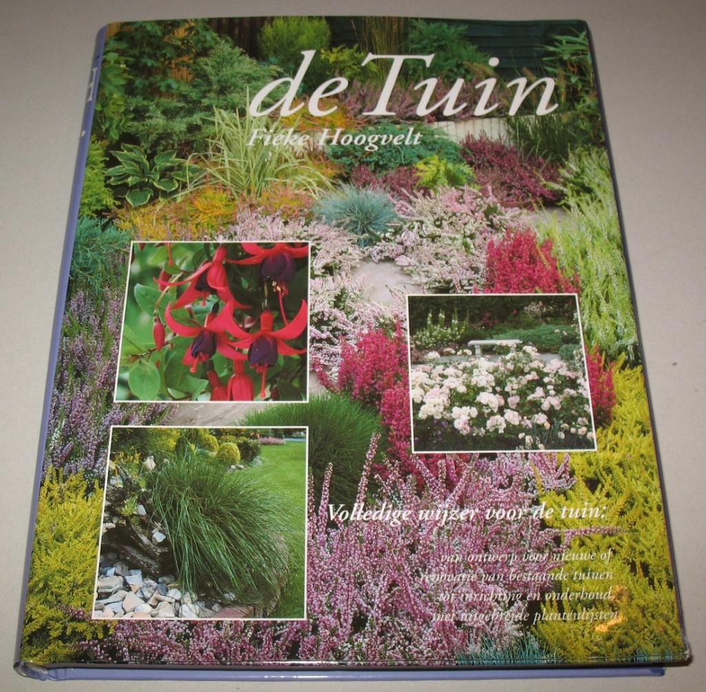 Dik boek De Tuin Fieke Hoogvelt volledige wijzer voor tuin, Boeken, Ophalen of Verzenden, Zo goed als nieuw, Tuinieren en Tuinplanten