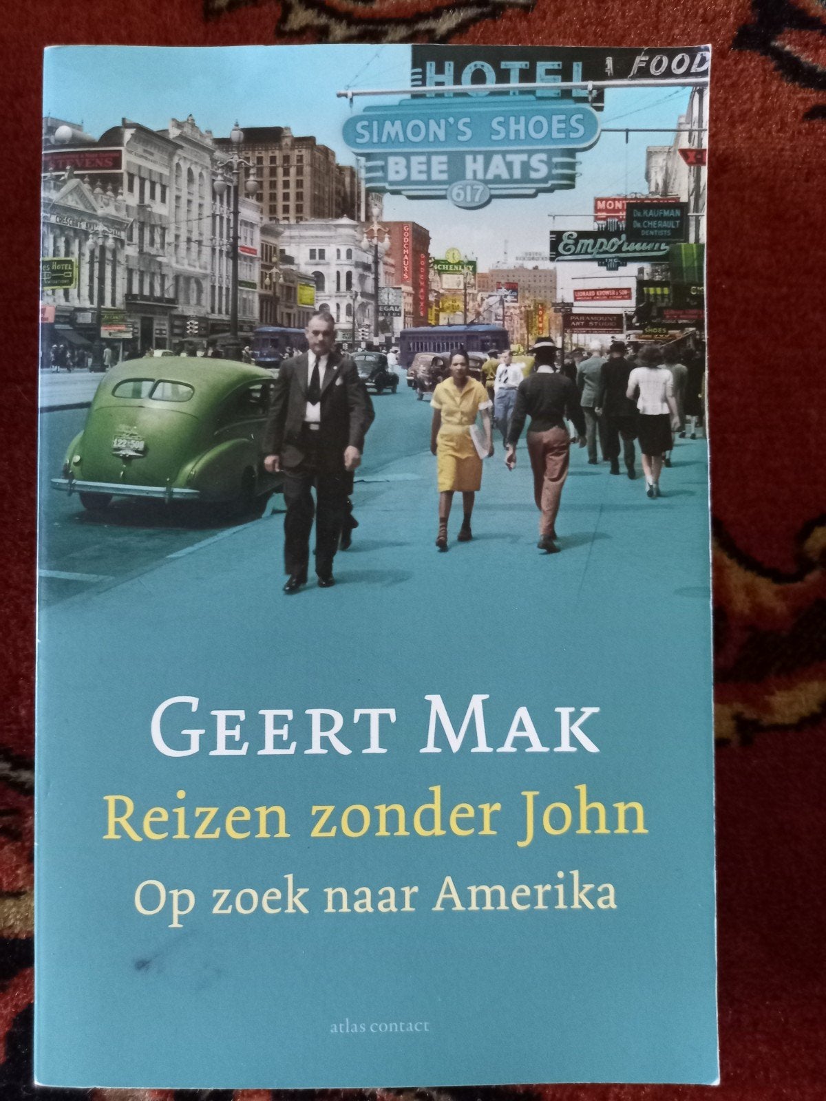 Reizen zonder John   op zoek naar Amerika, Boeken, 20e eeuw of later, Zo goed als nieuw, Geert Mak, Ophalen of Verzenden
