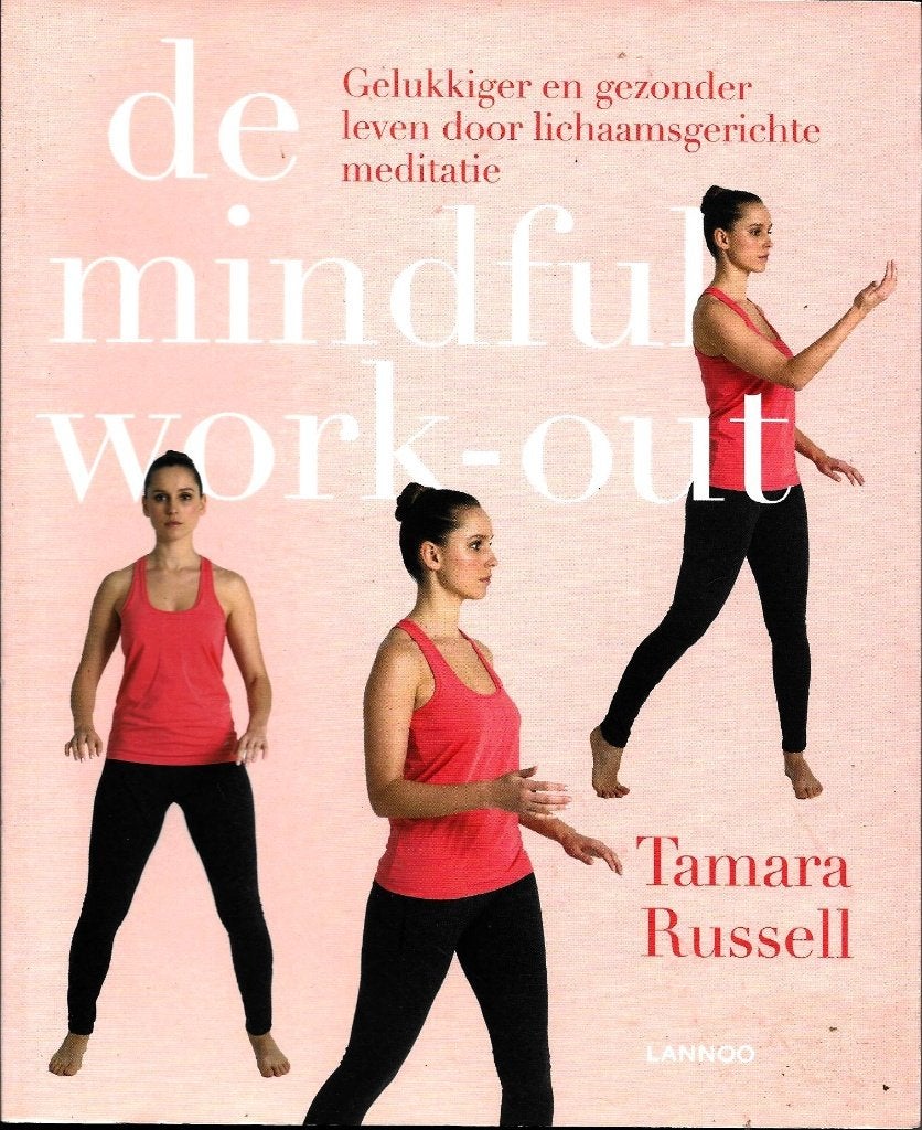 De mindful work-out - Tamara Russell, Achtergrond en Informatie, Ophalen of Verzenden, Zo goed als nieuw, Tamara Russell