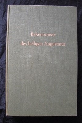 BEKENNTNISSE DES HEILIGEN AUGUSTINUS duitstalig, Ophalen of Verzenden, Gelezen