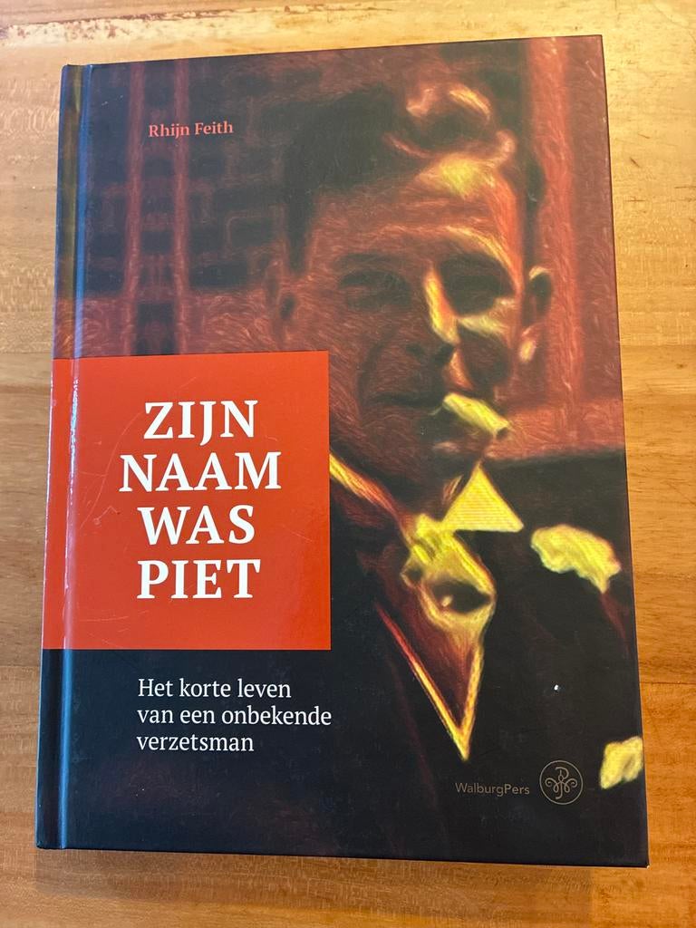 Zijn Naam Was Piet - Rhijn Feith (Hardcover), Ophalen of Verzenden, 20e eeuw of later, Zo goed als nieuw