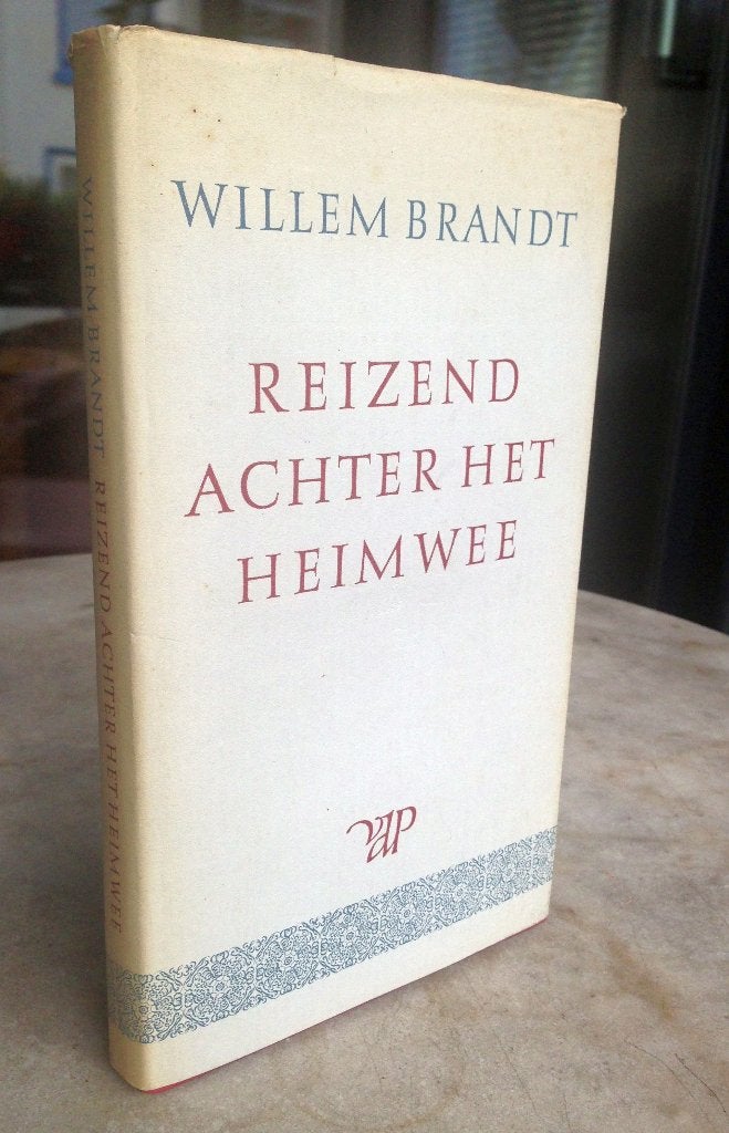 Brandt, W. - Reizend achter het heimwee (gesig. genum.1955), Ophalen of Verzenden, Zo goed als nieuw
