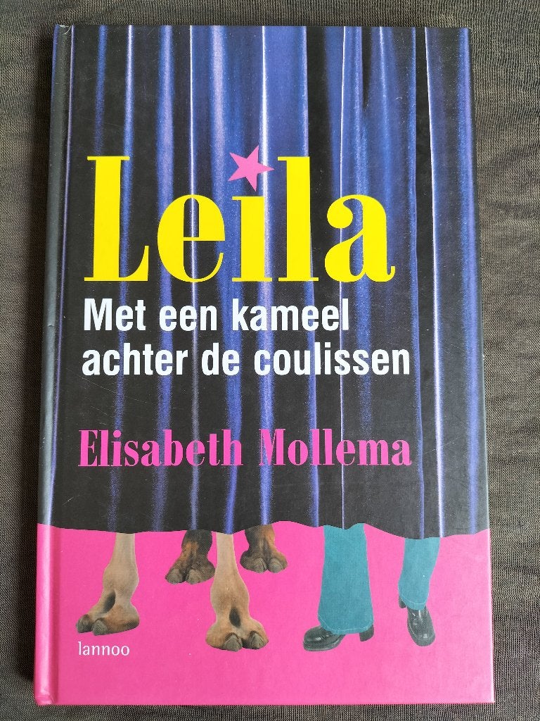 E. Mollema - Leila - Met een kameel achter de coulissen, Boeken, Ophalen of Verzenden, Zo goed als nieuw, Elisabeth Mollema