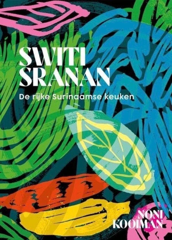 IK ZOEK Switi Sranan:De rijke Surinaamse keuken Noni Kooiman, Ophalen of Verzenden, Zo goed als nieuw, Overige gebieden, Hoofdgerechten