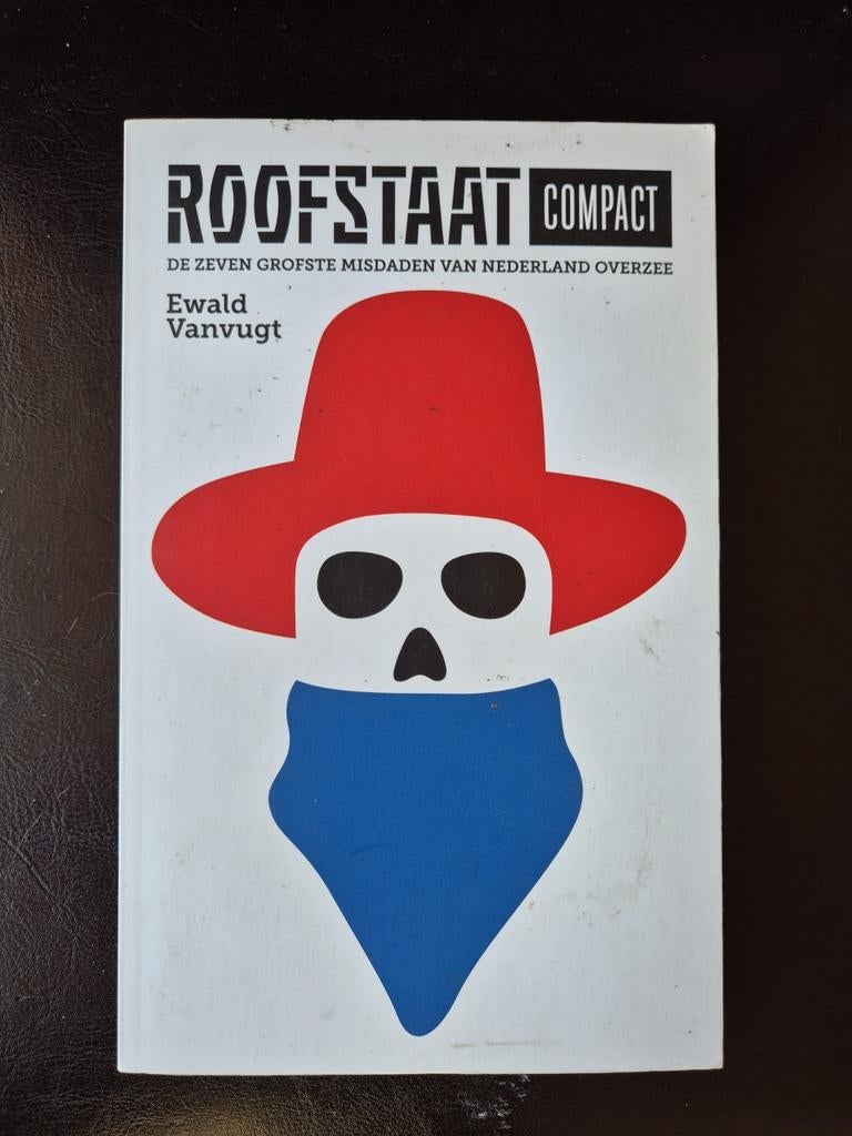 Roofstaat Compact - De 7 Grofste Misdaden van Nederland, Boeken, Ophalen of Verzenden, Zo goed als nieuw, Ewald Vanvugt, Nederland
