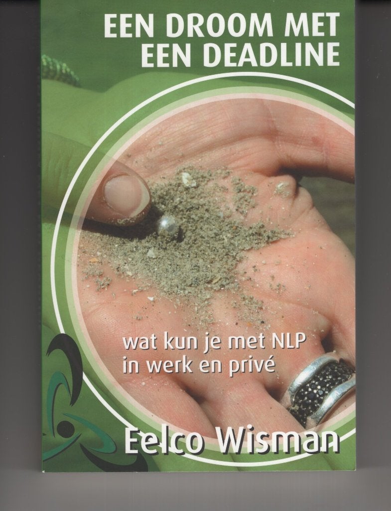 Een droom met een deadline Eelco Wisman NLP, Ophalen of Verzenden, Zo goed als nieuw, Spiritualiteit algemeen, Overige typen