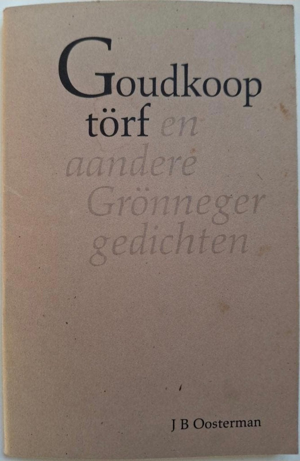 Goudkoop törf en aandere Grönneger gedichten - J B Oosterman, Gelezen, J B Oosterman, Ophalen of Verzenden, Eén auteur
