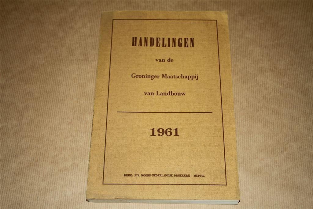 Handelingen Groninger Maatschappij van Landbouw - 1961, Ophalen of Verzenden, Gelezen