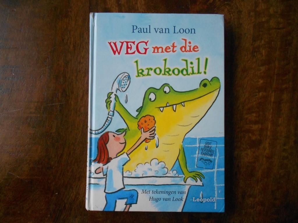 WEG met die Krokodil! - Paul van Loon, Ophalen, Zo goed als nieuw, Fictie algemeen