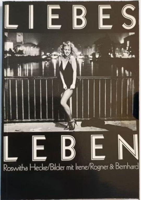 Liebes Leben - HECKE, Roswitha - Bilder mit Irene, Ophalen of Verzenden, Gelezen, Fotografen, HECKE, Roswitha