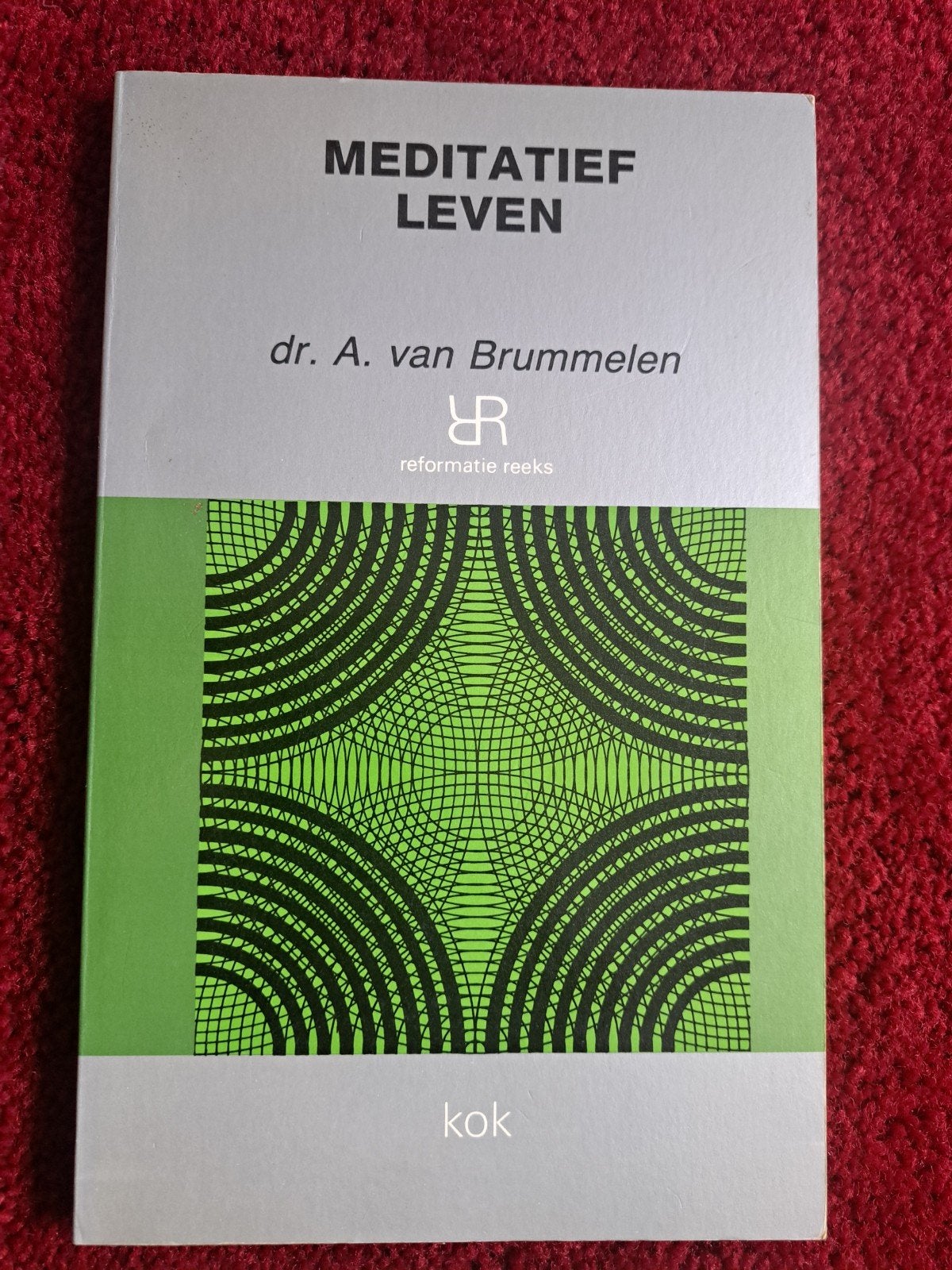 Meditatief Leven - Dr. A. van Brummelen (Reformatie Reeks), Ophalen of Verzenden, Gelezen, Dr. A. van Brummelen