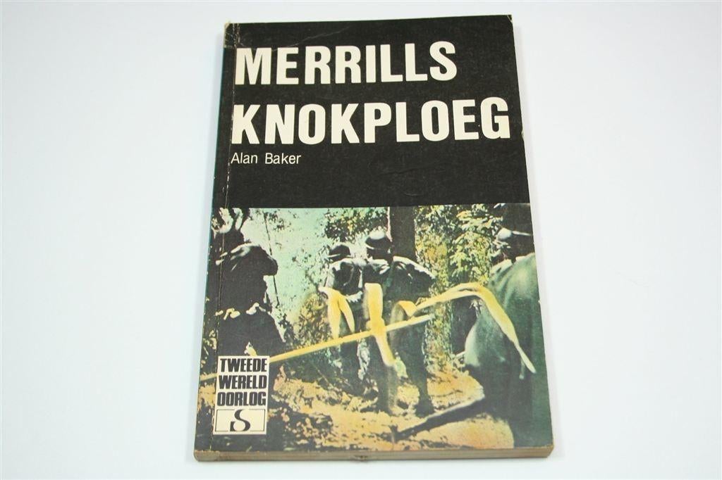 Merrills Knokploeg — Strijd in Birma 2e Wereldoorlog, Ophalen of Verzenden, Tweede Wereldoorlog, Gelezen, Overige onderwerpen