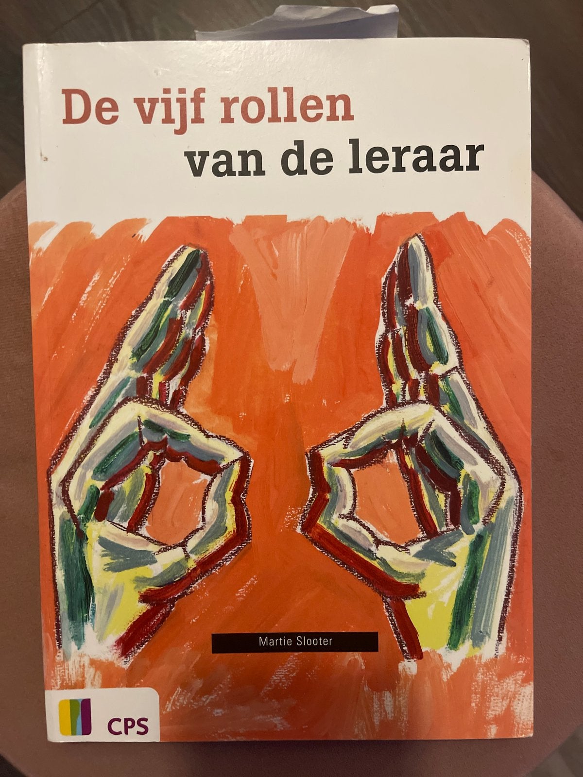 De vijf rollen van de leraar - Martie Slooter, Boeken, Ophalen of Verzenden, Gamma, Zo goed als nieuw, HBO