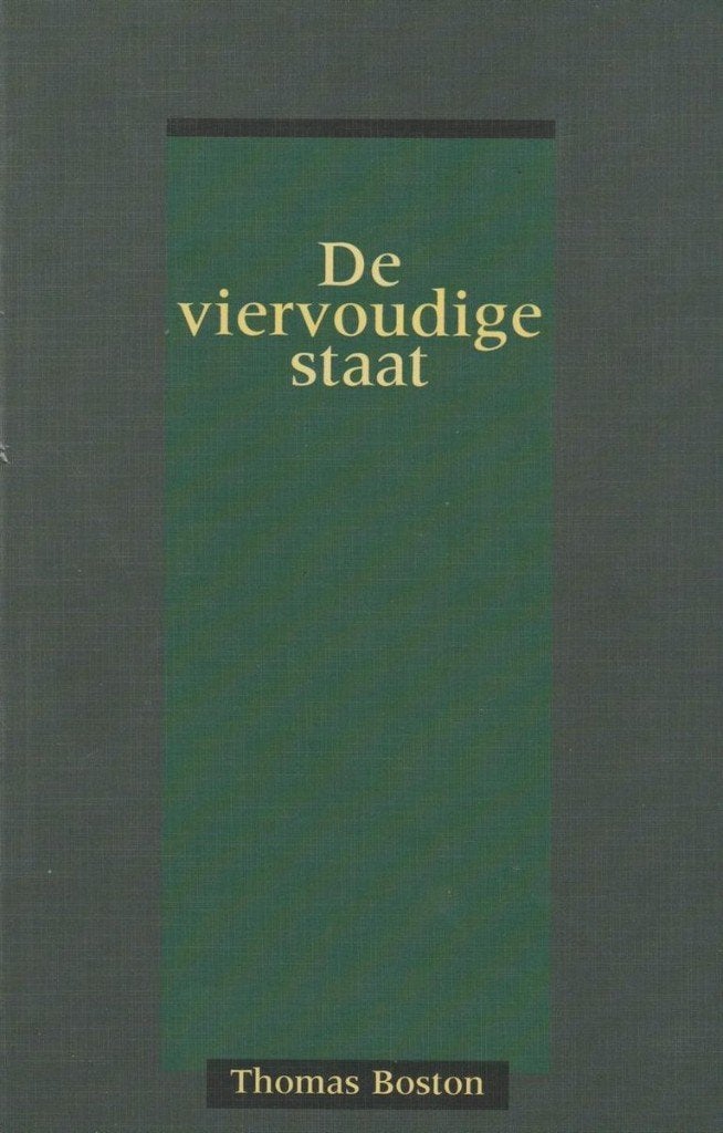 Thomas Boston: De Viervoudige staat., Boeken, Thomas Boston, Christendom | Protestants, Ophalen of Verzenden, Zo goed als nieuw