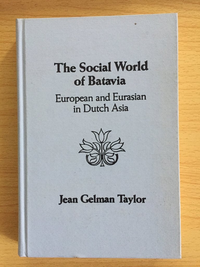 Smeltkroes Batavia, Europeanen en Mestiezen in Ned.-Azië, Boeken, Ophalen of Verzenden, Gelezen, Jean Gelman Taylor