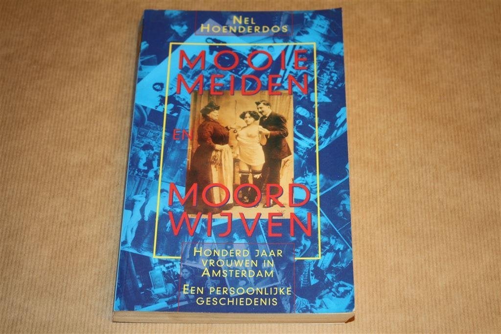 Mooie meiden en moordwijven. Vrouwen in Amsterdam., Ophalen of Verzenden, Gelezen