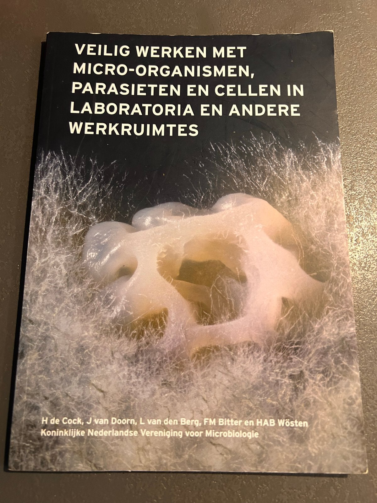 Veilig Werken met Micro-organismen, Parasieten en Cellen, Ophalen of Verzenden, Gelezen, Natuurwetenschap