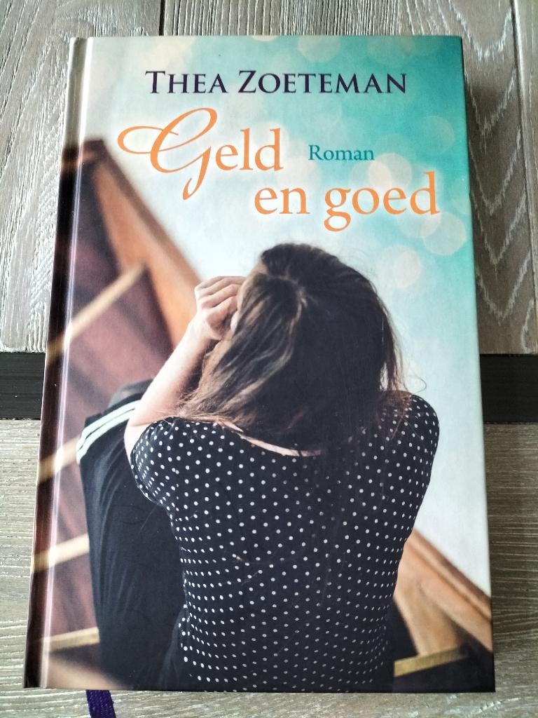 Thea Zoeteman - Geld en goed, Boeken, Thea Zoeteman, Ophalen of Verzenden, Zo goed als nieuw, Nederland