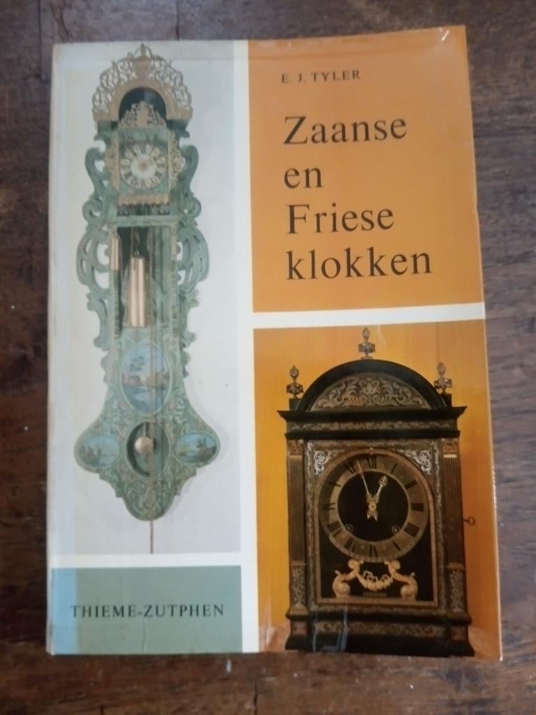 Boek: Zaanse en Friese klokken door E.J. Tyler, Boeken, Ophalen of Verzenden