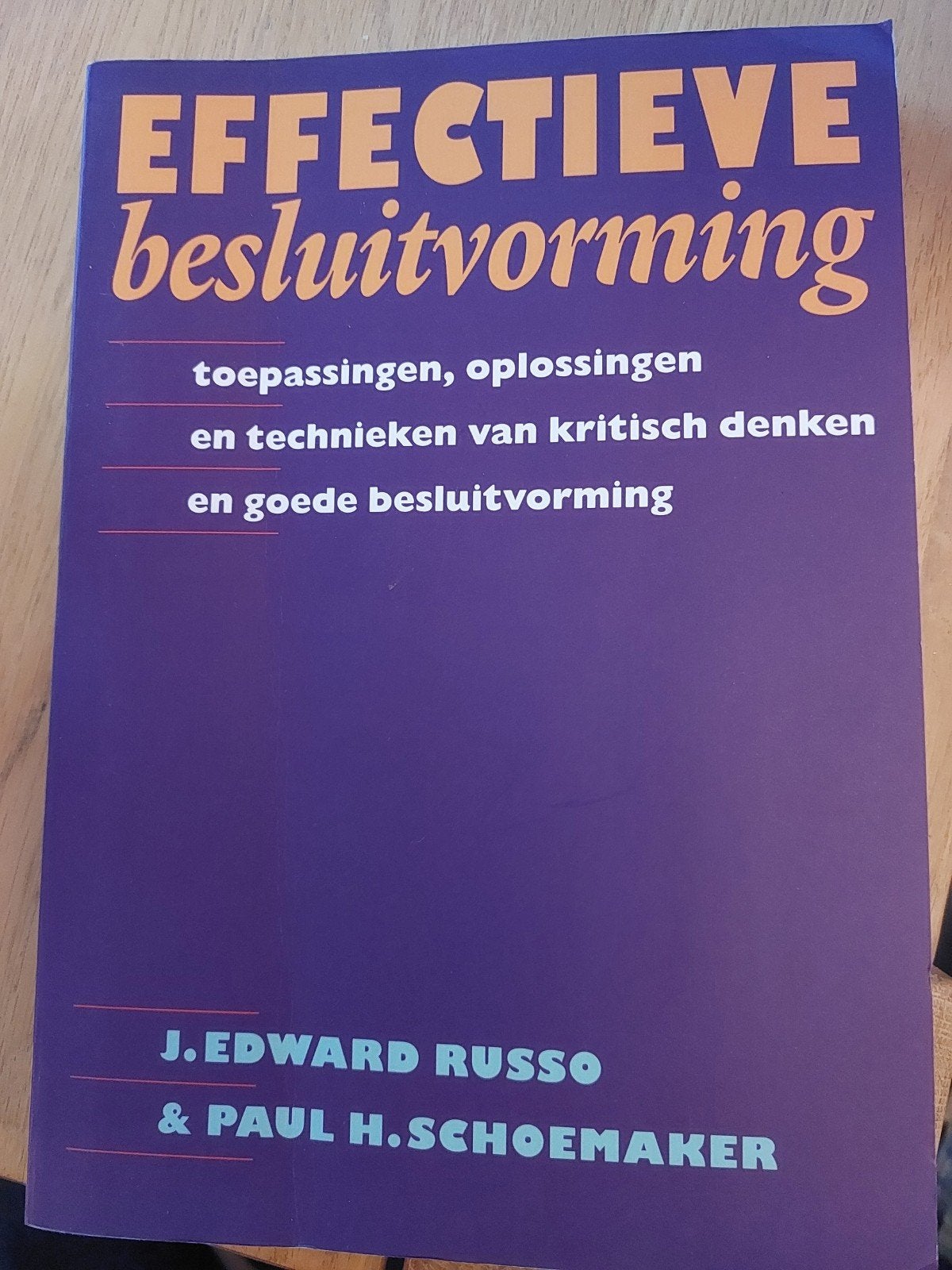 Effectieve Besluitvorming - J. Edward Russo & Paul H. Sch, Ophalen of Verzenden, Zo goed als nieuw, J. Edward Russo & Paul H. Schoemaker