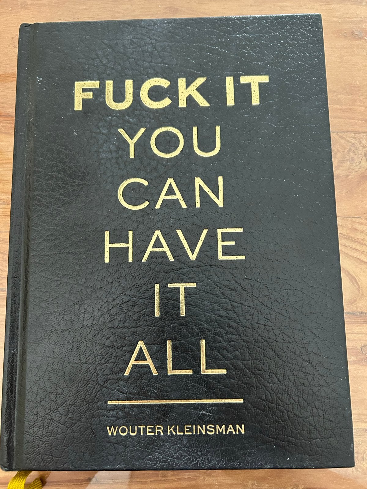 Fuck It You Can Have It All - Wouter Kleinsman (gebruiksspor, Ophalen of Verzenden, Gelezen