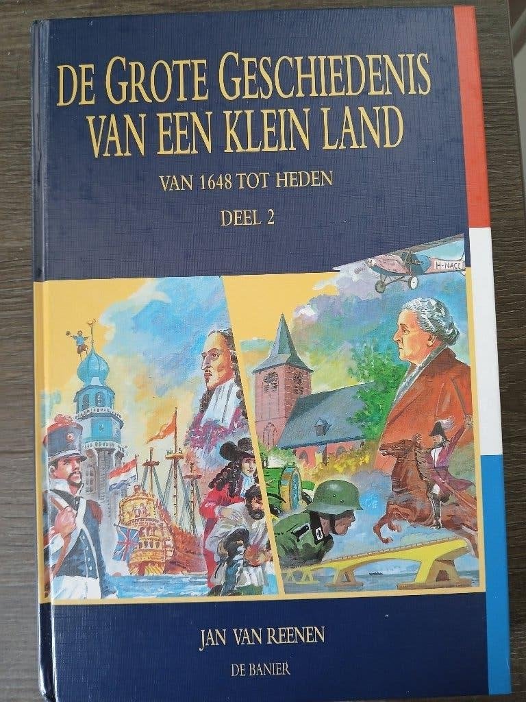 De grote geschiedenis van een klein land deel 2, Boeken, Ophalen of Verzenden, Zo goed als nieuw, Jan van Reenen, 17e en 18e eeuw