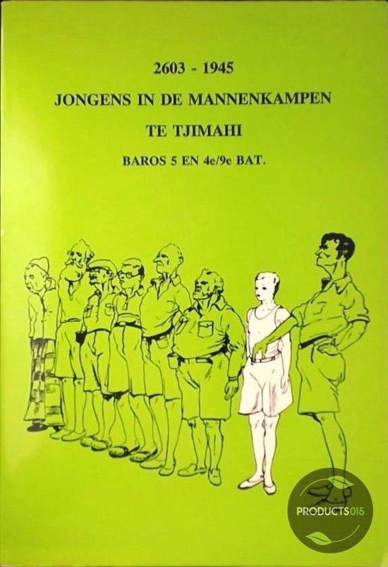 Jongens in mannenkampen te Tjimahi 2603 - 1945, Ophalen of Verzenden, 20e eeuw of later, Zo goed als nieuw