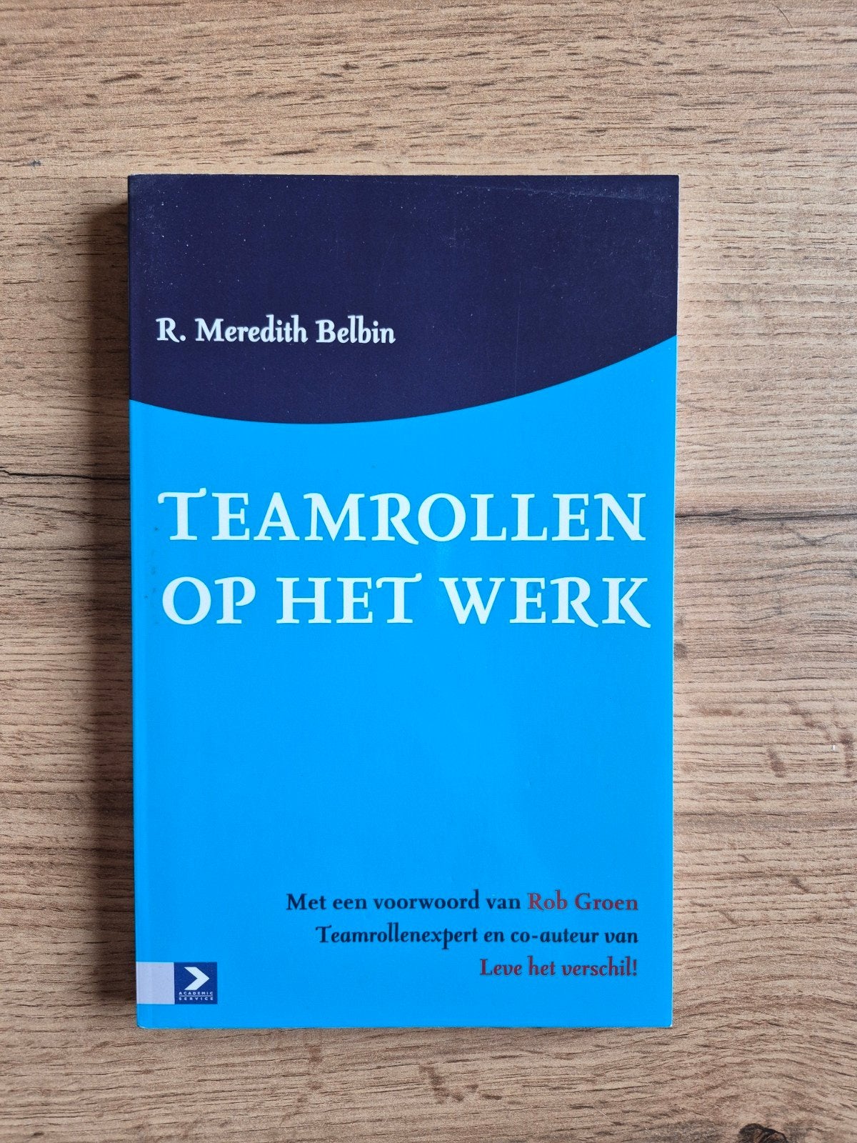 Teamrollen op het werk - R. Meredith Belbin, Boeken, Ophalen of Verzenden, Zo goed als nieuw, Management, R. Meredith Belbin