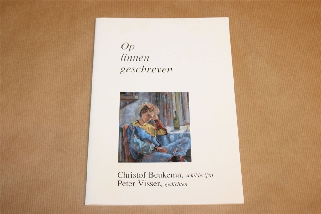 Op Linnen Geschreven — Beukema & Visser, Kunst, Gedichten, Ophalen of Verzenden, Gelezen