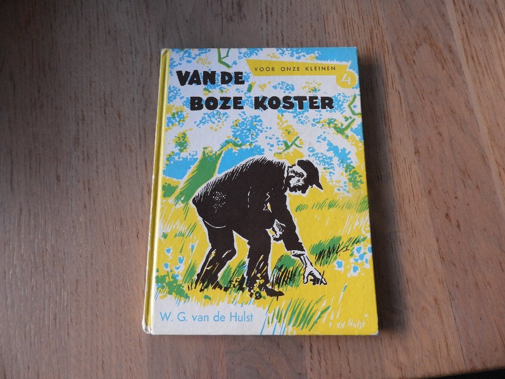 Kinder leesboek. Van de boze koster, Ophalen of Verzenden, Gelezen, W.G. van de Hulst, Fictie algemeen
