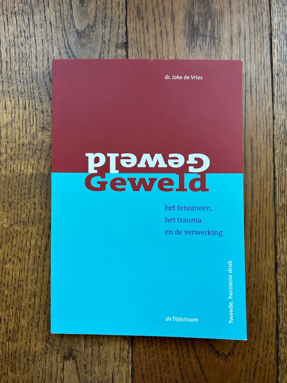 Geweld: het fenomeen, het trauma en de verwerking, Boeken, Ophalen of Verzenden, Zo goed als nieuw, Overige onderwerpen