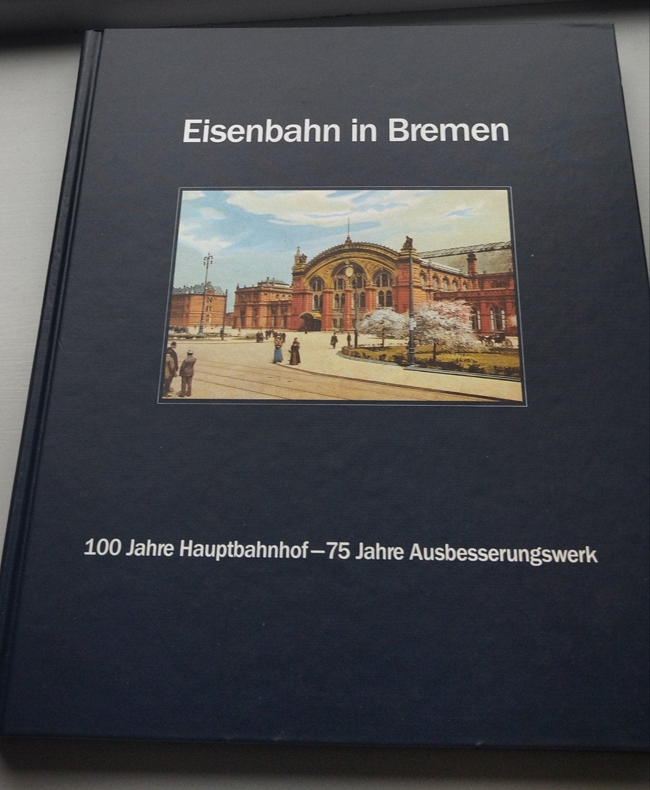 Spoorwegen in Bremen - Geschiedenisboek, Boeken, Ophalen of Verzenden, Zo goed als nieuw, Diverse auteurs, Trein