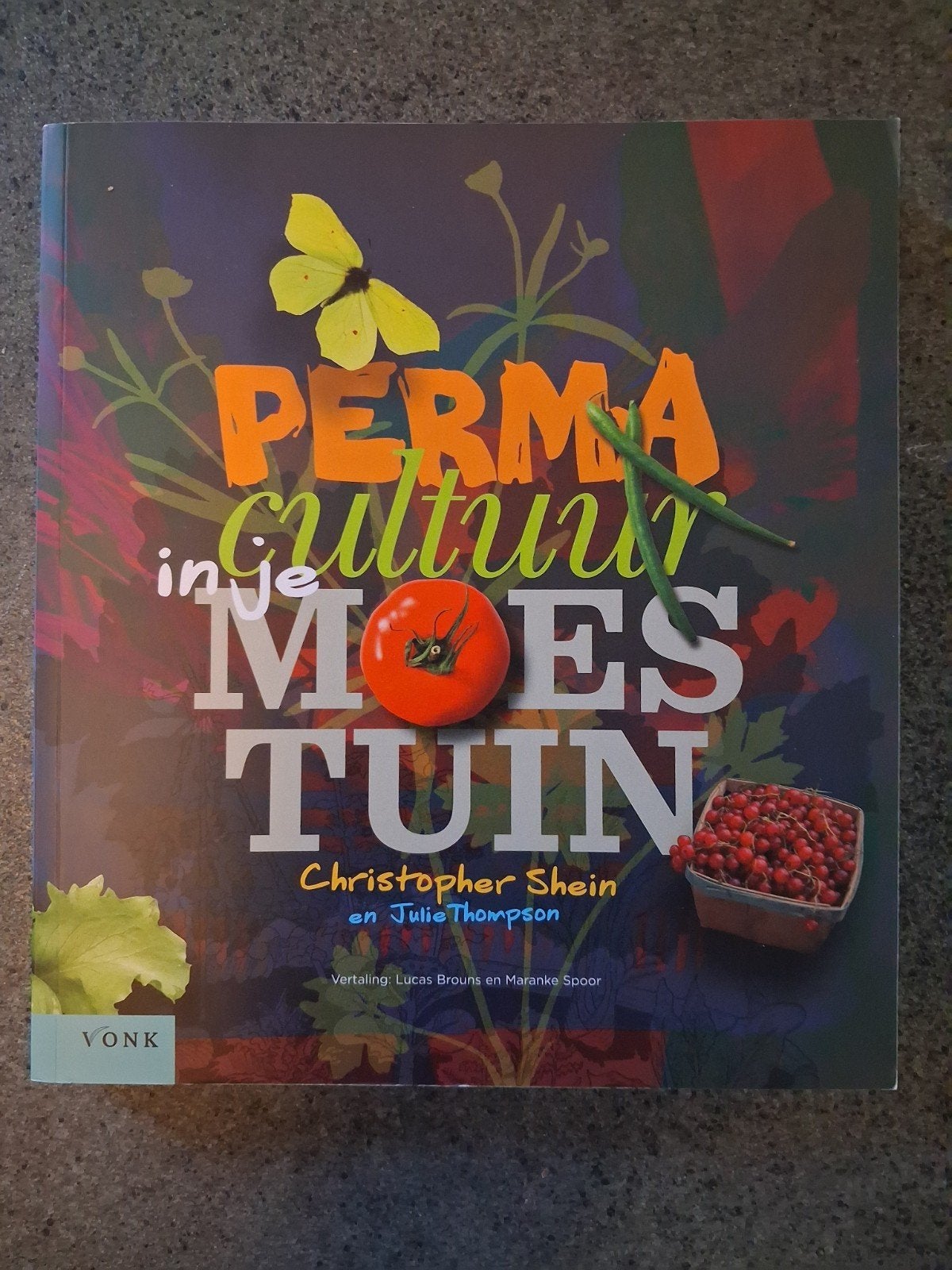 Julie Thompson - Permacultuur in je moestuin, Moestuin, Ophalen of Verzenden, Zo goed als nieuw, Julie Thompson; Christopher Shein