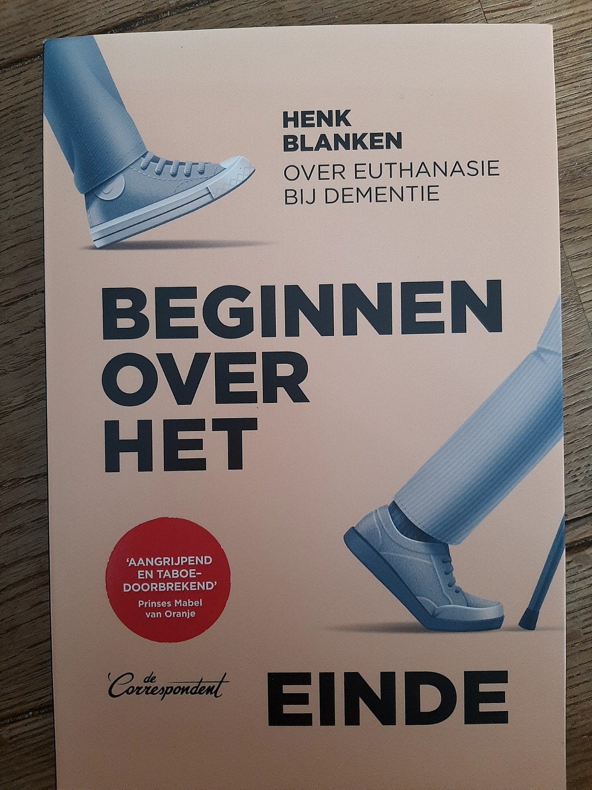 Beginnen over het einde - Henk Blanken (Dementie), Overige typen, Ophalen of Verzenden, Henk Blanken, Zo goed als nieuw