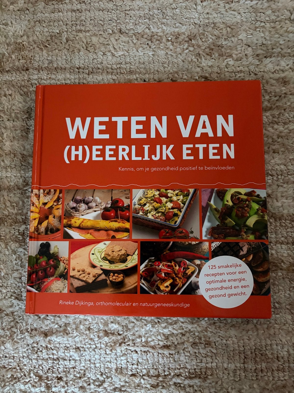 Weten van (H)eerlijk Eten - Rineke Dijkinga, Boeken, Gelezen, Hoofdgerechten, Ophalen of Verzenden, Gezond koken