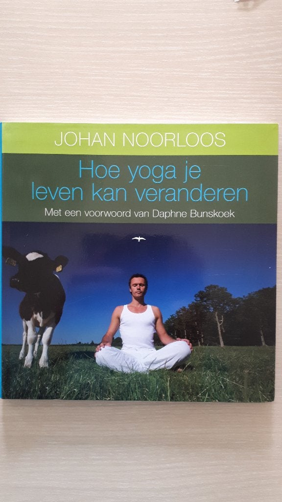 Hoe yoga je leven kan veranderen van Johan Noorloos, Zo goed als nieuw, Meditatie of Yoga, Achtergrond en Informatie, Johan Noorloos