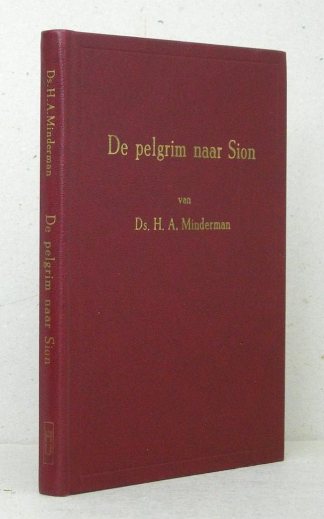 Ds. H.A. Minderman: De pelgrim naar Sion., Ophalen of Verzenden, Gelezen, Ds. H.A. Minderman, Christendom | Protestants