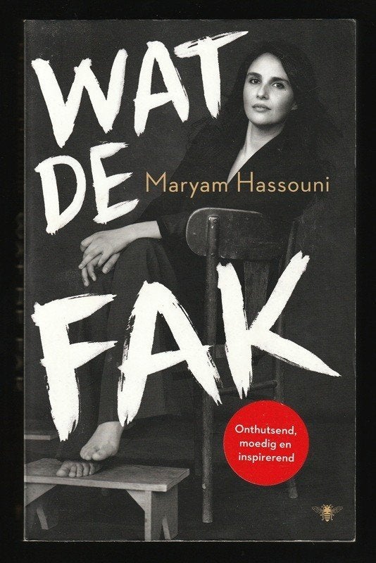 WAT DE FAK! - door Maryam Hassouni, Ophalen of Verzenden, Zo goed als nieuw, Nederland