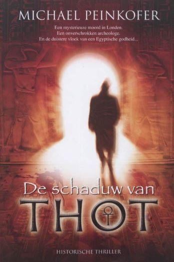Michael Peinkofer - De schaduw van Thot, Boeken, Ophalen of Verzenden, Zo goed als nieuw